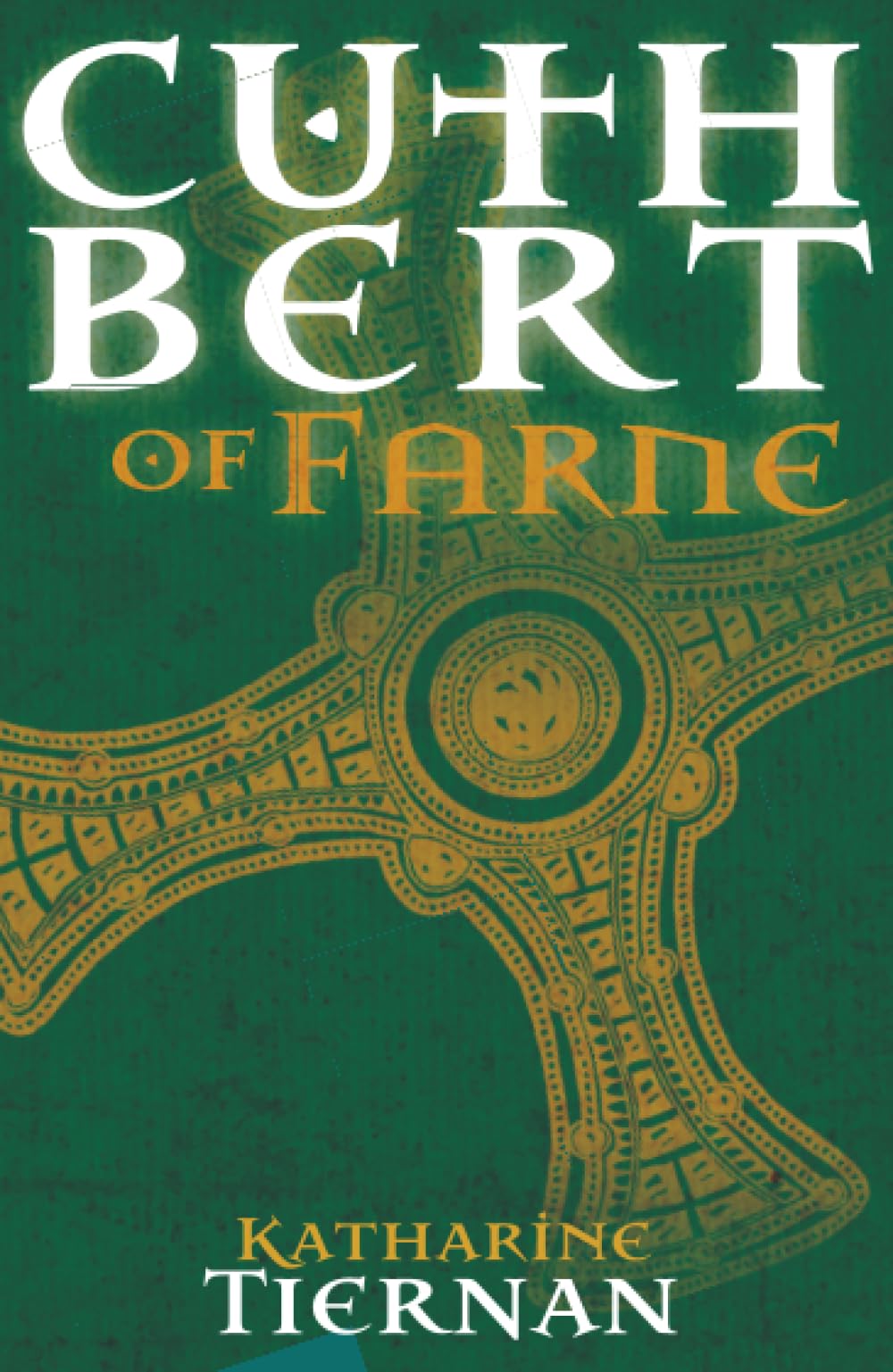 Cuthbert of Farne: A novel of Northumbria's warrior saint: 1 (The Cuthbert Novels)