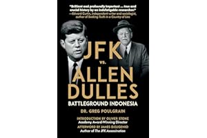 JFK vs. Allen Dulles: Battleground Indonesia