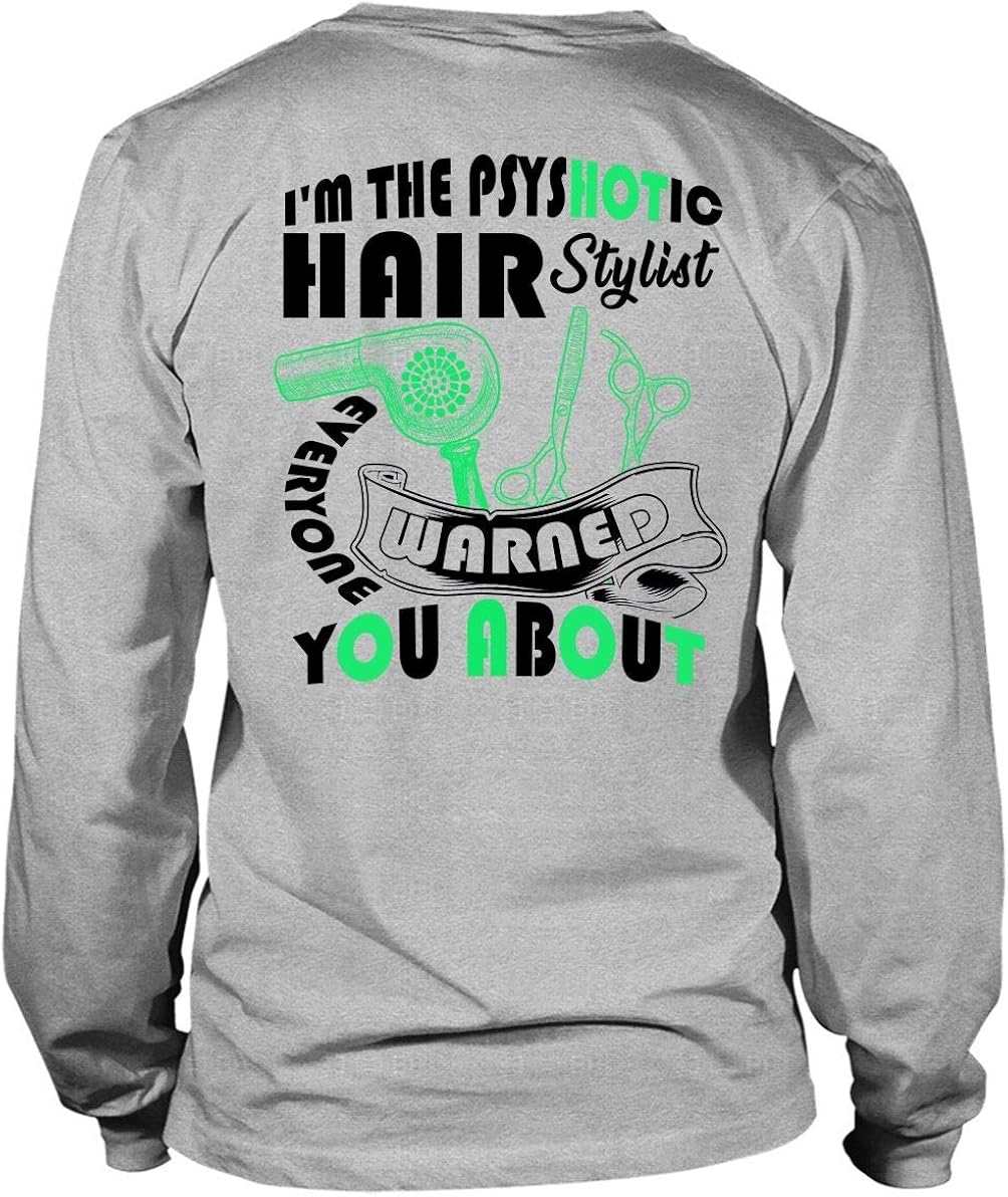 Amazon Com I M The Psychotic Hair Stylist Long Sleeve Tees I