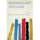Wissenschaft Der Logik (German Edition)