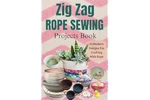 Zig Zag Rope Sewing Projects Book: 23 Modern Designs for Crafting with Rope