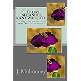 The Day Immanuel Kant was Late: Philosophical Fables, Pious Tales, and Other Stories