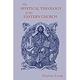 The Mystical Theology of the Eastern Church