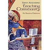 Teaching Christianity (Vol. I/11) (The Works of Saint Augustine: A Translation for the 21st Century)