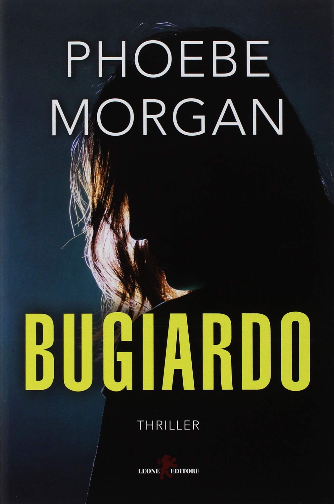 Bugiardo – Phoebe Morgan