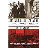History of the Present: Essays, Sketches, and Dispatches from Europe in the 1990s