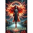 The Trials of a Swordsman (The Sorcerer & the Swordsmen)