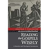 Reading the Gospels Wisely: A Narrative and Theological Introduction
