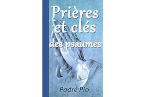 PRIÈRES ET CLÉS DES PSAUMES (French Edition)
