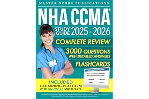 NHA CCMA Study Guide: Your All-in-One Guide with Clear Explanations, Practice Q&A, and Proven Strategies for Passing the Certified Clinical Medical Assistant Exam