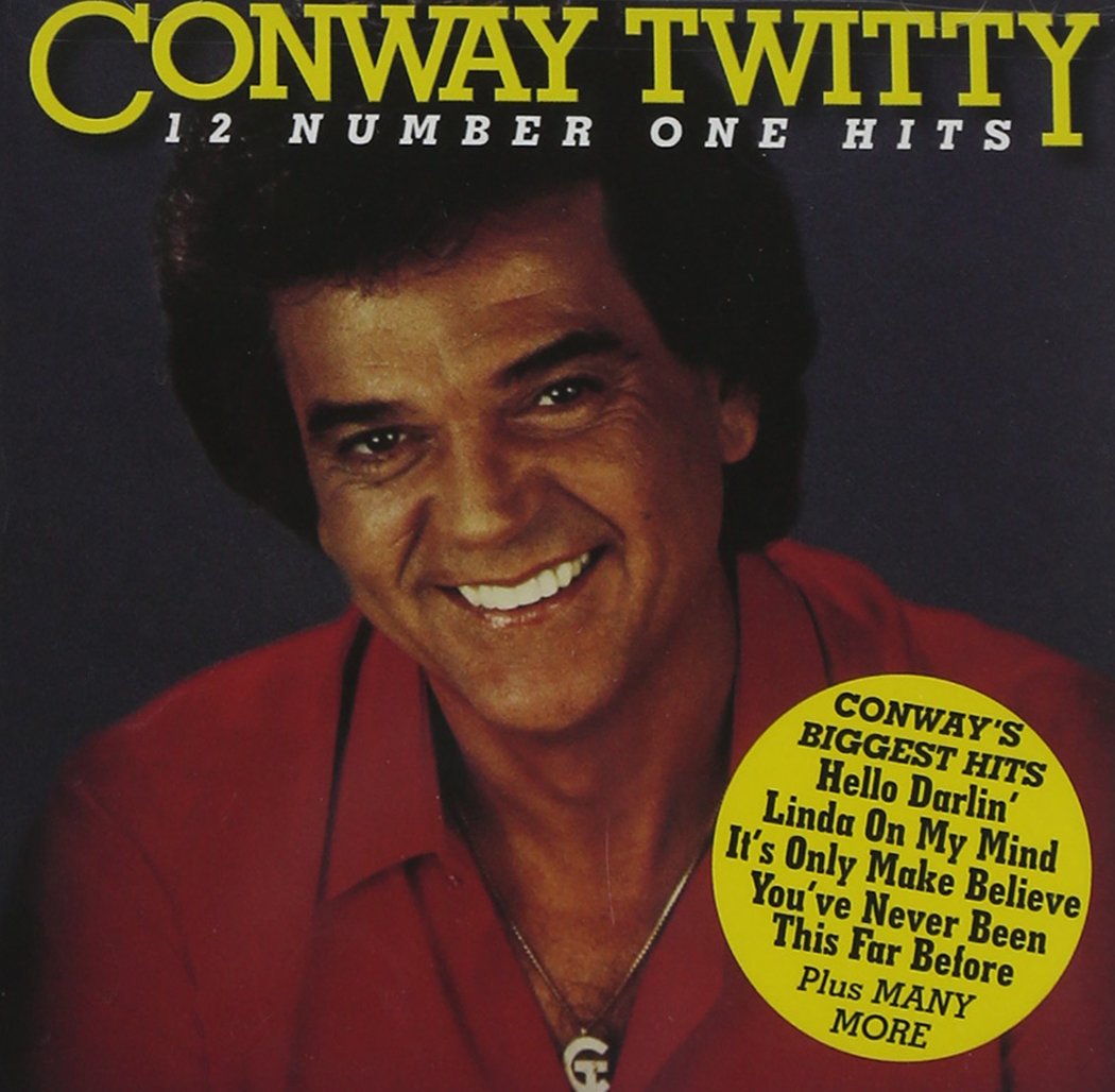 Conway Twitty 12 Number One Hits Music