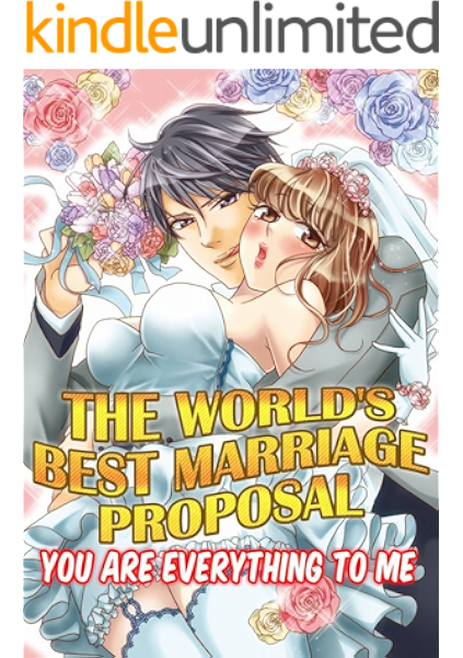 Amazon Com The World S Best Marriage Proposal Vol 1 Tl Manga You Are Everything To Me Ebook Ishikawa Tomy Aimi Rui Kindle Store