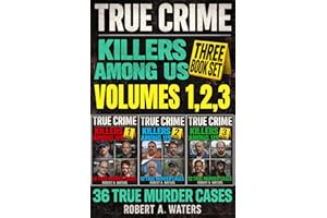 Killers Among Us Volumes 1-3: 36 True Crime Murder Investigations
