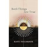 Both Things Are True