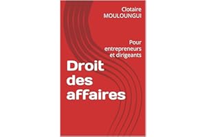 Droit des affaires: Pour entrepreneurs et dirigeants (French Edition)