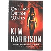 The Outlaw Demon Wails (The Hollows, Book 6)