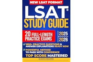 LSAT Study Guide: Advance Your Legal Career & Gain Admission to Your Dream Law School with Full-Length Practice Tests & In-Depth Content Overview For Earning a Top LSAT Score