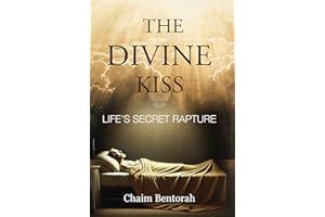 The Divine Kiss: Life's Secret Rapture