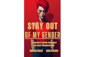 Stay Out of My Gender: Protect Your Privacy As You Transition