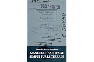 Manuel de sabotage simple sur le terrain (French Edition)