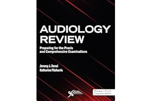 Audiology Review: Preparing for the Praxis and Comprehensive Examinations