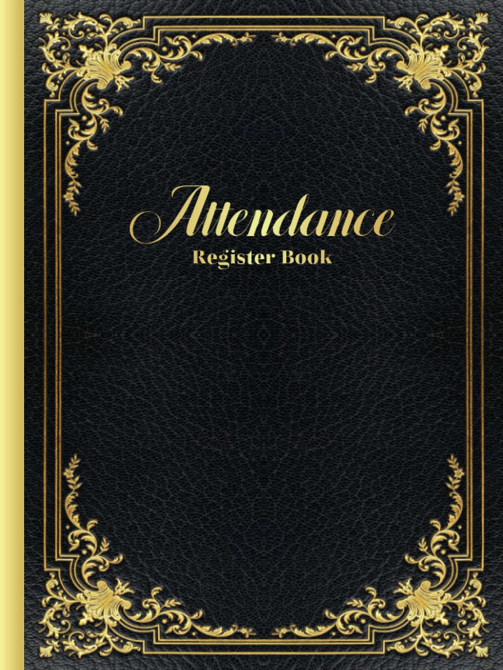 Attendance Register Book: School Teacher Attendance Record Book | Attendance Sheets for Staff and Employees | Attendance Chart For Schools and Businesses.