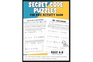 Secret Code Puzzles for Kids Activity Book: Fun code puzzles for kids 6-8, 100+ Puzzles (riddles, science facts, social studies/social living, and ... for kids (Crack the Code Workbooks)