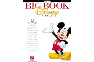 The Big Book of Disney Songs Violin Sheet Music Songbook | 70+ Instrumental Solos | Includes Beauty and the Beast, Can You Feel the Love Tonight, Under the Sea, A Whole New World