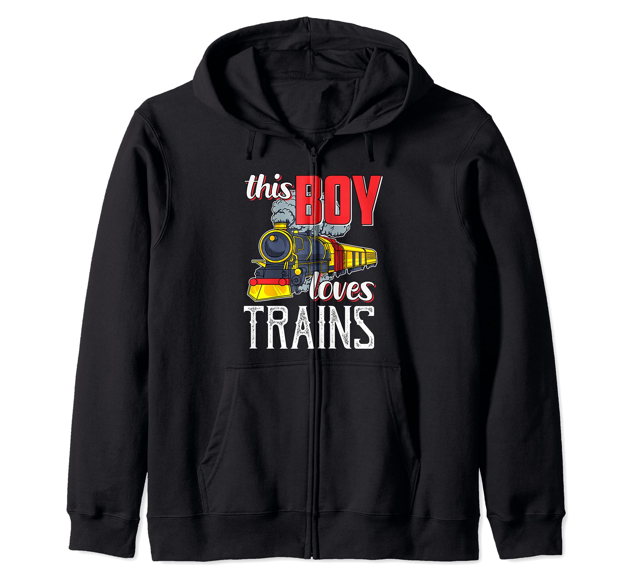 Locomotive Steam Engine Railfan Gift -This Boy Loves Trains Zip Hoodie