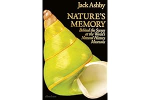 Nature's Memory: Behind the Scenes at the World’s Natural History Museums