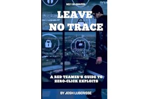 Leave No Trace: A Red Teamer's Guide to Zero-Click Exploits (Cybersecurity)