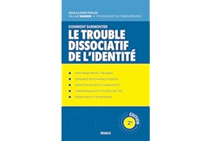Comment surmonter le trouble dissociatif de l'identité (French Edition)