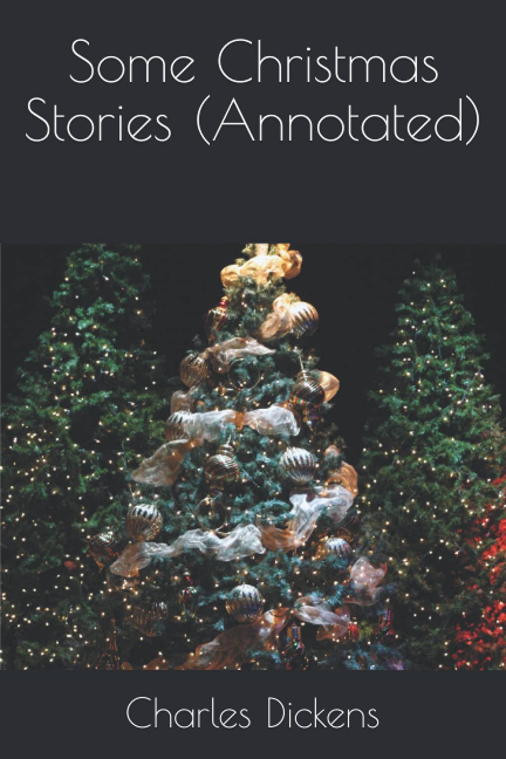 Unsealed Prophecies Christmas 2022 Amazon.com: Some Christmas Stories (Annotated): 9781532901768: Charles  Dickens: Books