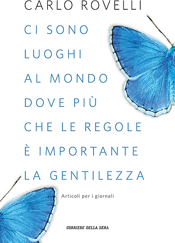 Download Ci sono luoghi al mondo dove più che le regole è importante la gentilezza (Italian Edition) PDF