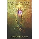 Breaking Free: A Self-Healing Journey