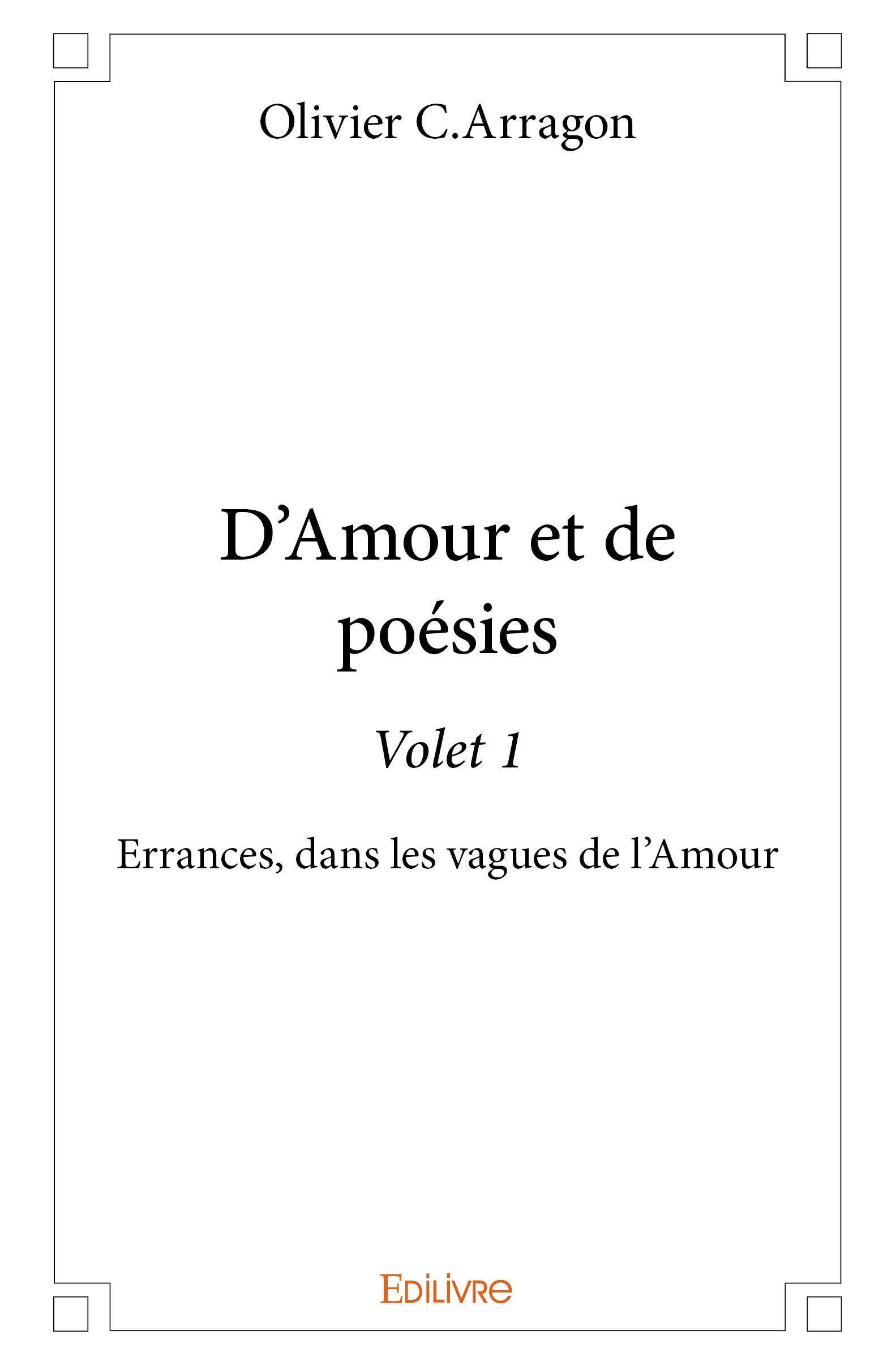 D Amour Et De Poesie Volet 1 French Edition C Arragon Olivier Amazon Com Books