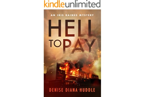Hell to Pay: A Texas Private Investigator Mystery (Iris Raines Mystery)