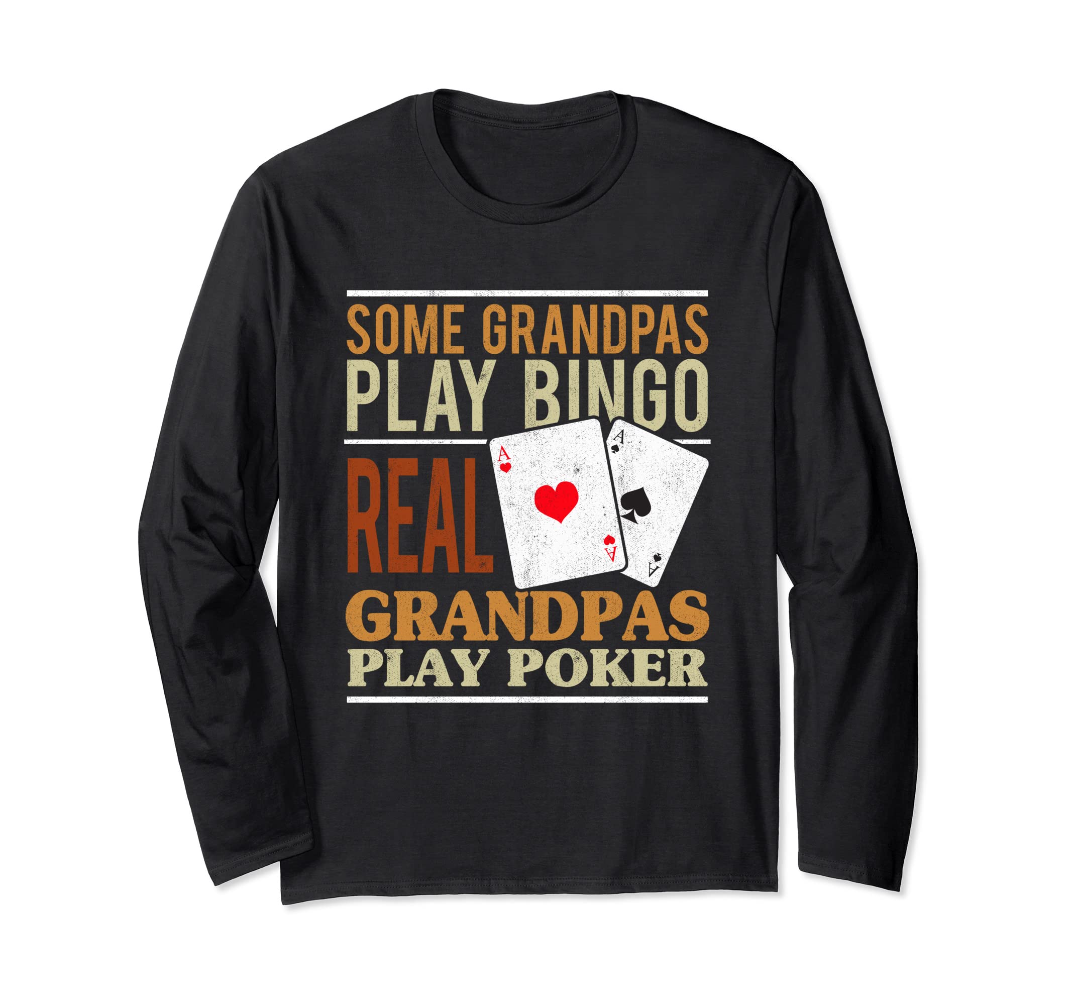 Poker Texas Holdem Real Grandpas Play Poker Funny Granddad Long Sleeve T-Shirt