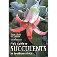 Field Guide to Succulents in Southern Africa (Field Guides)