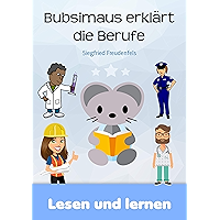 Bubsimaus erklärt die Berufe: Lernbuch für Kinder (German Edition) book cover Bubsimaus erklärt die Berufe: Lernbuch für Kinder (German Edition) book cover