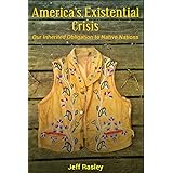 America’s Existential Crisis: Our Inherited Obligation to Native Nations