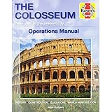 The Colosseum: Design - Construction - Events: A detailed examination of this iconic building and its use throughout the cent