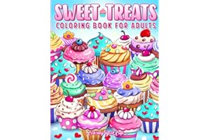 Sweet Treats Coloring Book for Adults: Cute Dessert Designs with Ice Cream, Cupcakes, Cookies, Chocolate, Waffles and More!
