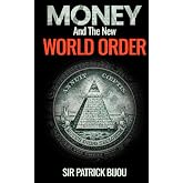 MONEY AND THE NEW WORLD ORDER