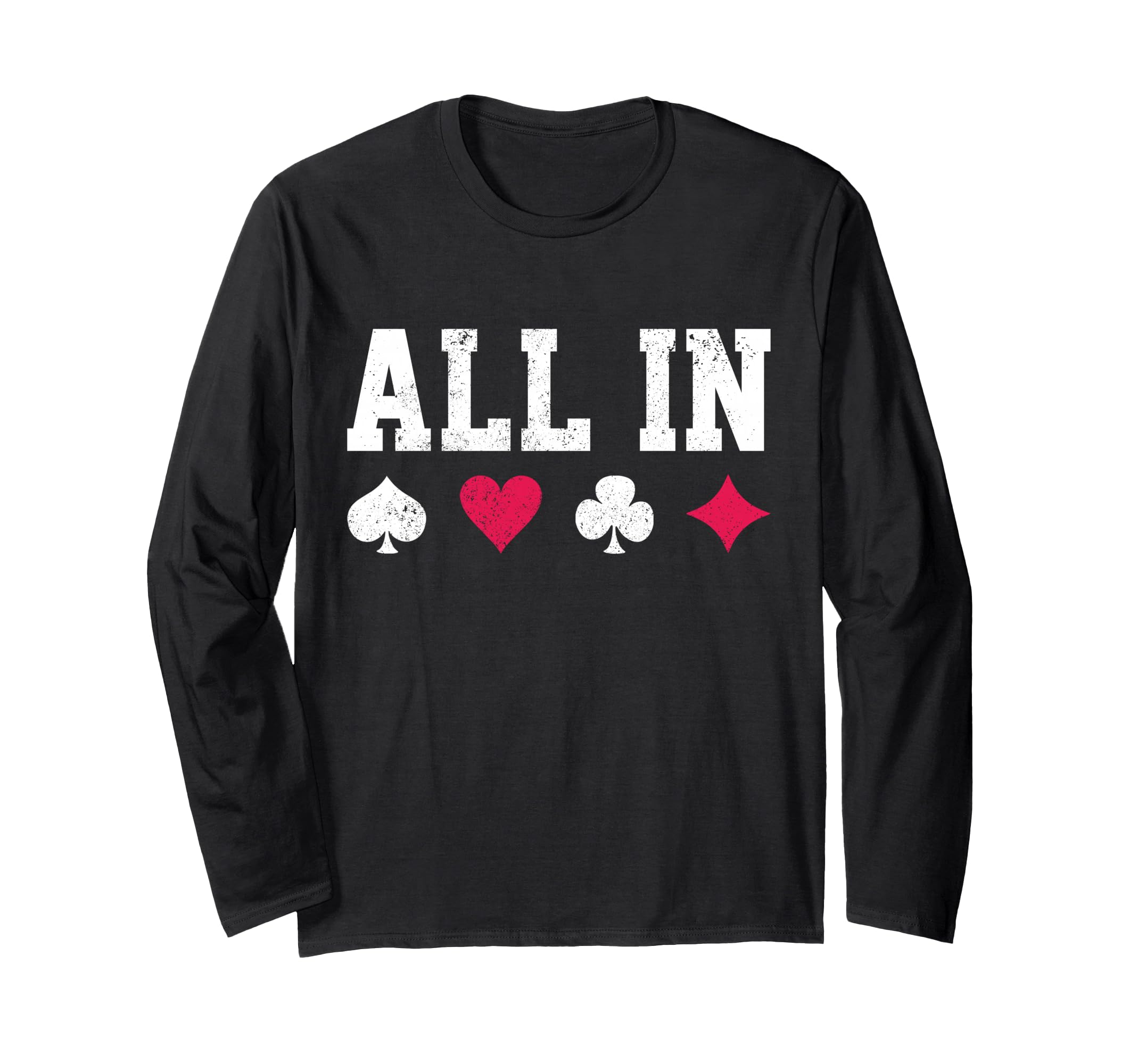 Poker All In Texas Hold'em Gambling Playing Cards Gift Long Sleeve T-Shirt