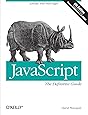 JavaScript: The Definitive Guide: Activate Your Web Pages (Definitive Guides)