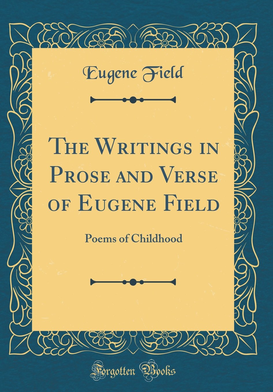 Amazoncom The Writings In Prose And Verse Of Eugene Field - 