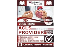 ACLS Provider Study Guide 2025-2026: Detailed Content Review, Proven Strategies, And Full-Length Practice Tests