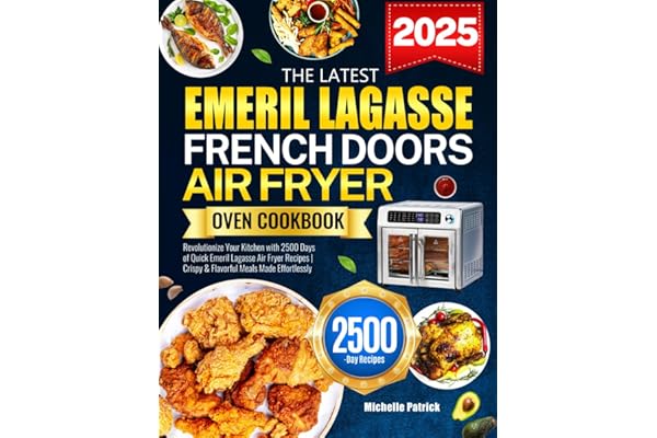 Emeril Lagasse French Doors Air Fryer Oven Cookbook