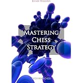 Mastering Chess Strategy